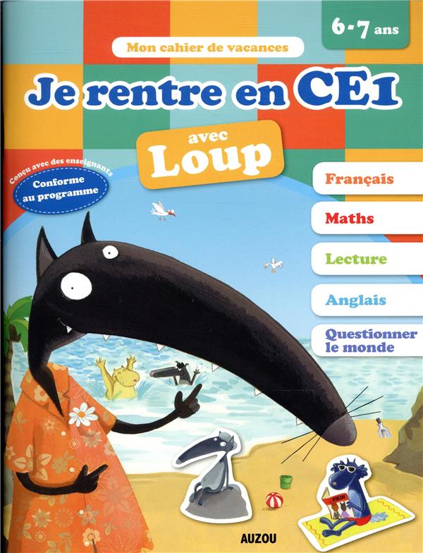 Cahier de vacances : je rentre en CE1 avec Loup