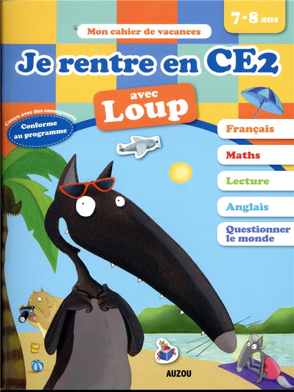 Cahier de vacances : je rentre en CE2 avec Loup