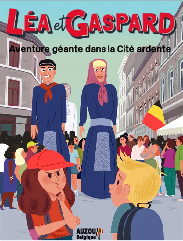 Les aventures de Léa et Gaspard Tome 2 : une aventure géante dans la cité ardente