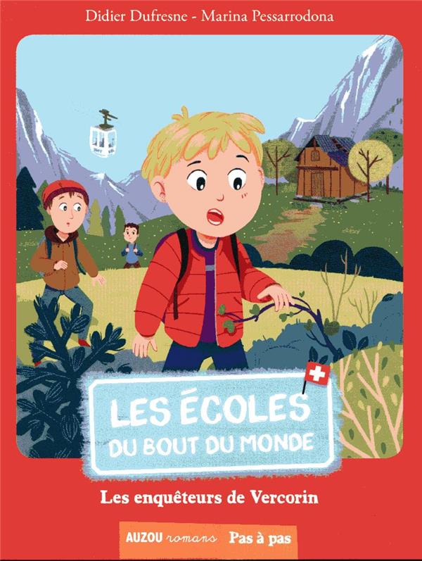 Les écoles du bout du monde Tome 10 : les enquêteurs de Vercorin