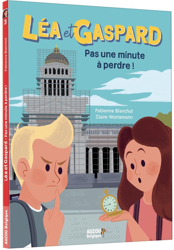 Les aventures de Léa et Gaspard : pas une minute à perdre