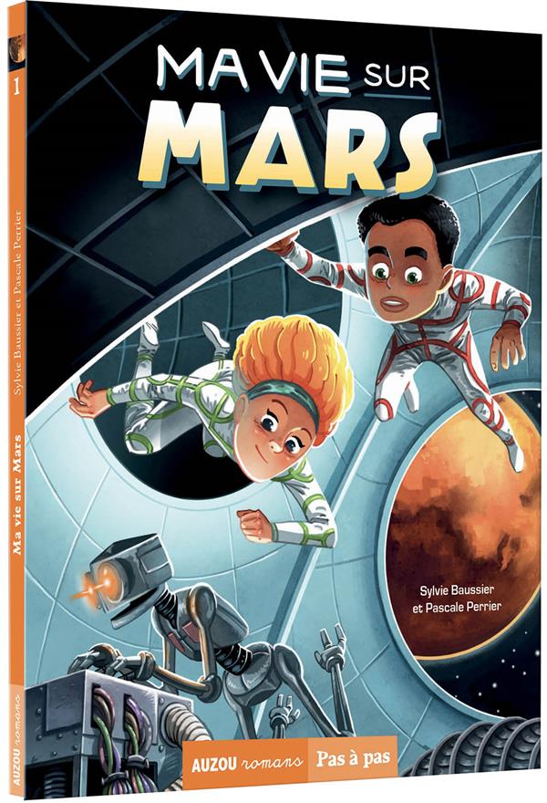 Ma vie sur Mars Tome 1