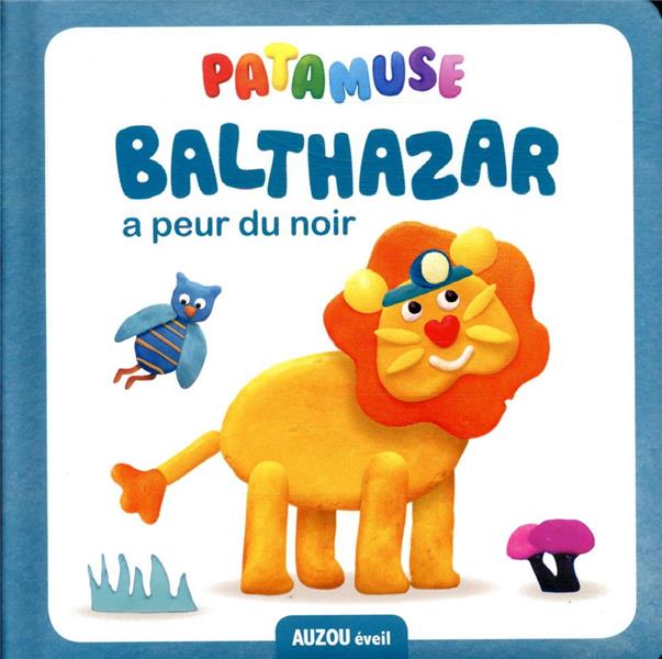 Les Patamuse : Balthazar a peur du noir