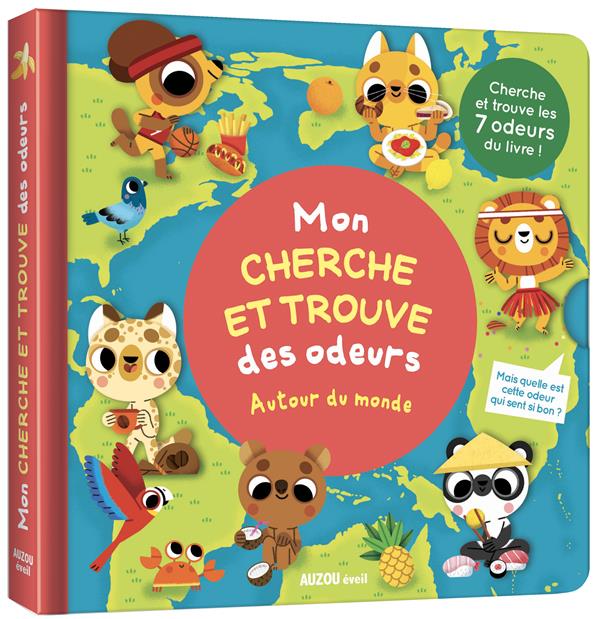 Mon cherche et trouve des odeurs ; autour du monde