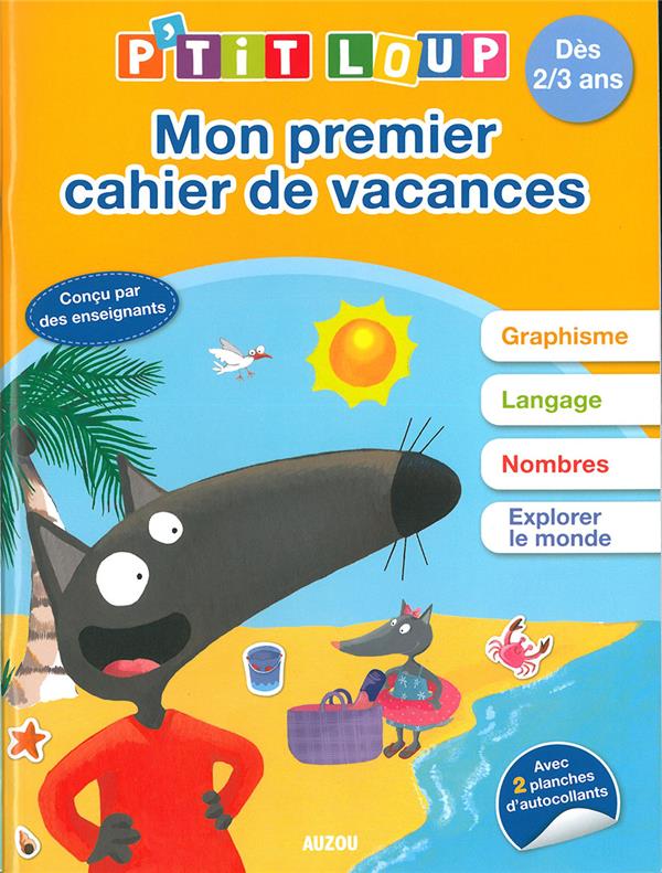 Cahier de vacances : mon premier cahier de vacances P'tit Loup