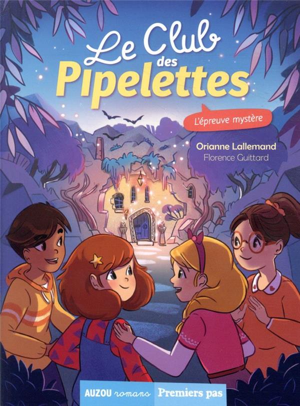 Le club des Pipelettes Tome 9 : l'épreuve mystère