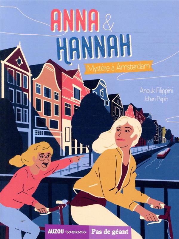 Anna & Hannah Tome 3 : mystère à Amsterdam