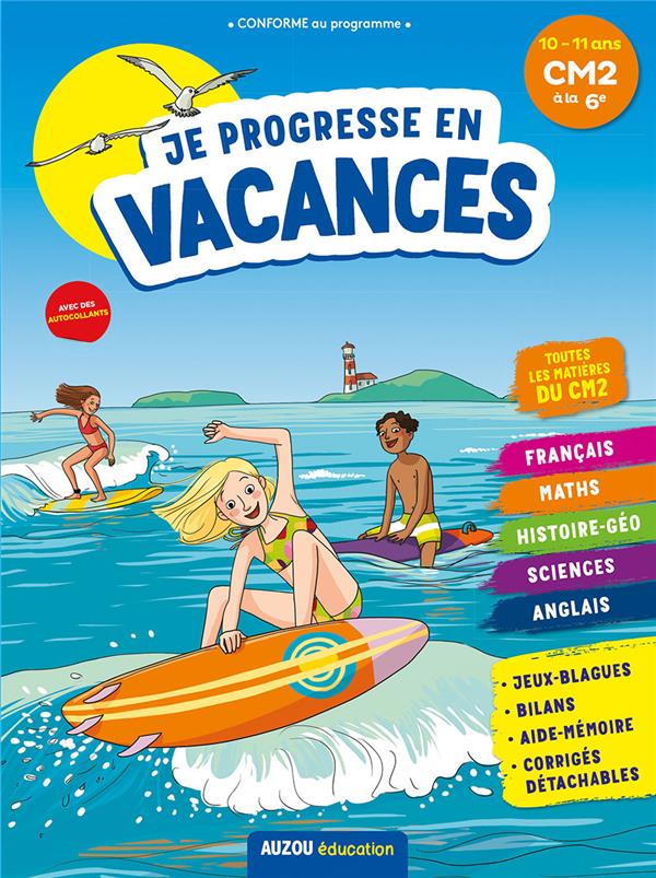 Cahier de vacances : je progresse en vacances ; CM2 à la 6e