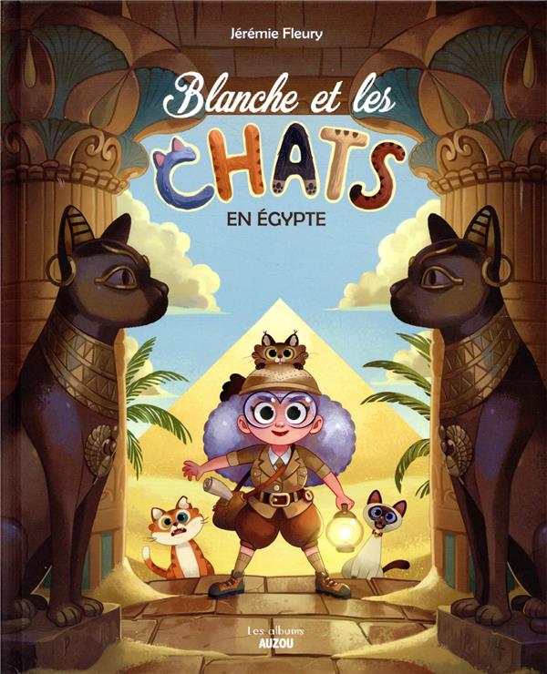 Blanche et les chats Tome 2 : en Egypte