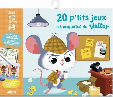 Ma pochette de jeux : 20 p'tits jeux ; les enquêtes de Walter