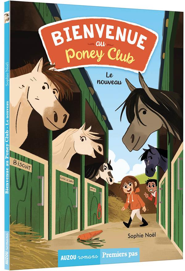 Bienvenue au poney-club Tome 1 : le nouveau