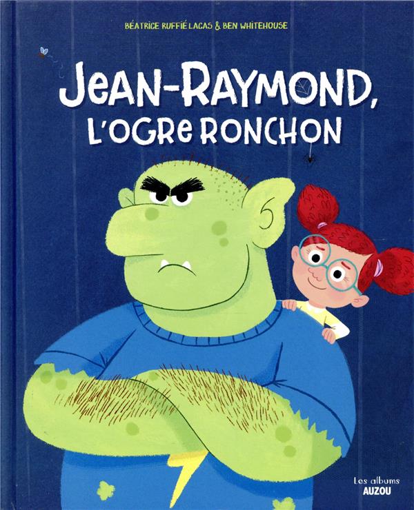 Jean-Raymond, l'ogre ronchon