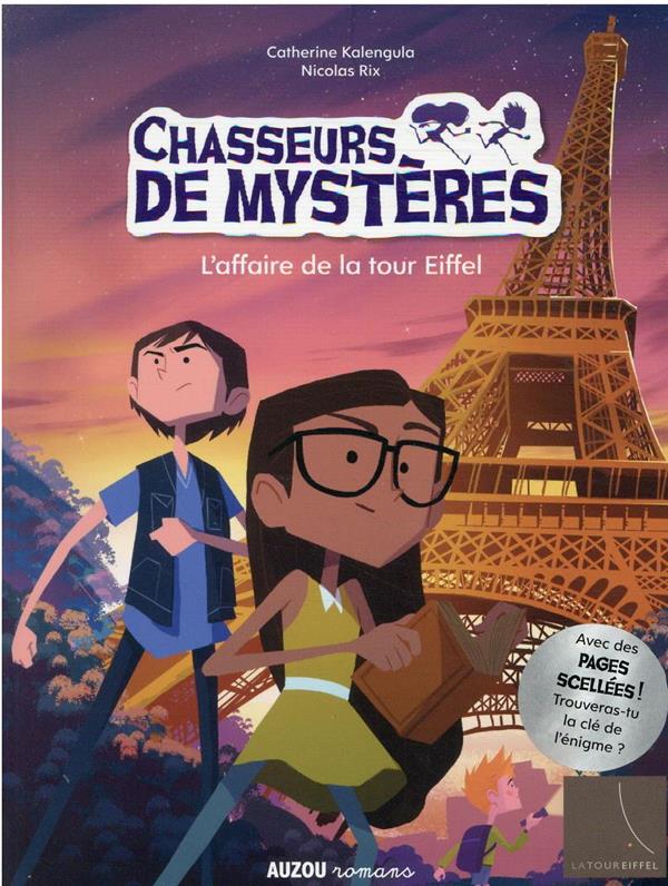 Chasseurs de mystères Tome 3 : l'affaire de la tour Eiffel