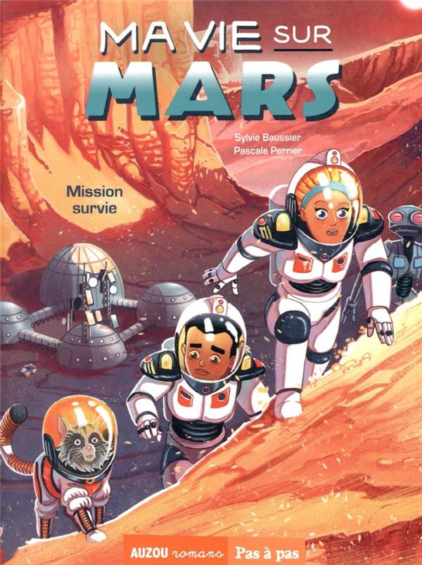 Ma vie sur Mars Tome 2 : mission survie