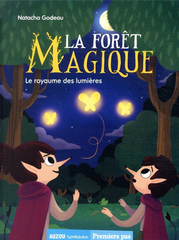 La forêt magique Tome 4 : le royaume des lumières