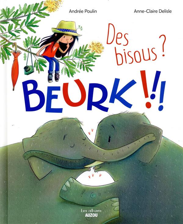 Des bisous ? beurk !!!