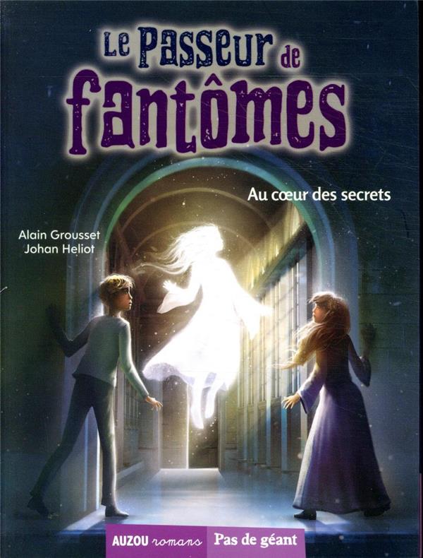 Le passeur de fantômes Tome 4 : le passeur de fantomes tome 4 - au coeur des secrets