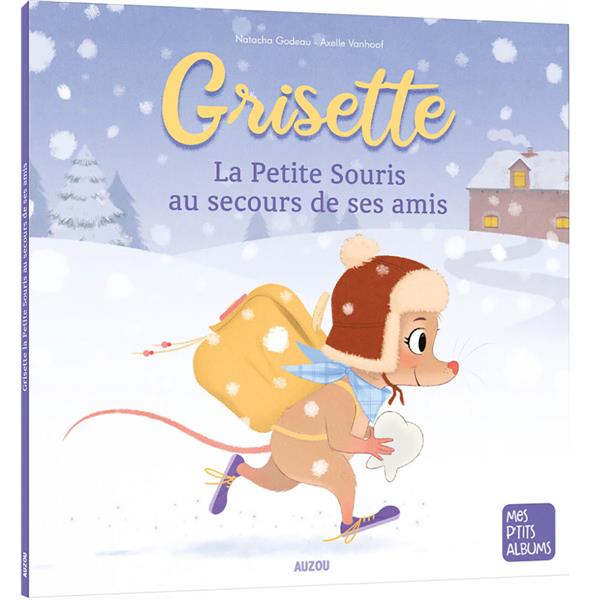 Grisette, la petite souris au secours de ses amis