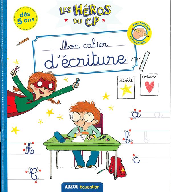 Les héros du CP ; mon cahier d'écriture