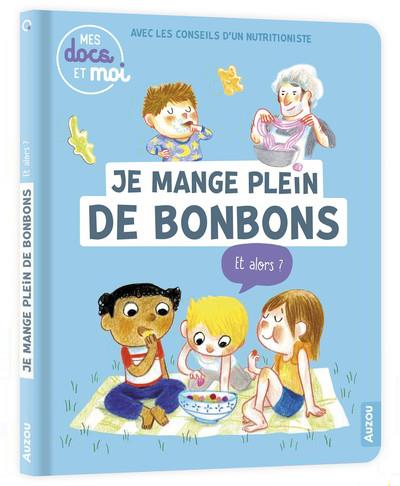 Je mange plein de bonbons... et alors ?