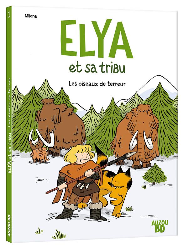 Elya et sa tribu Tome 1 : les oiseaux de terreur