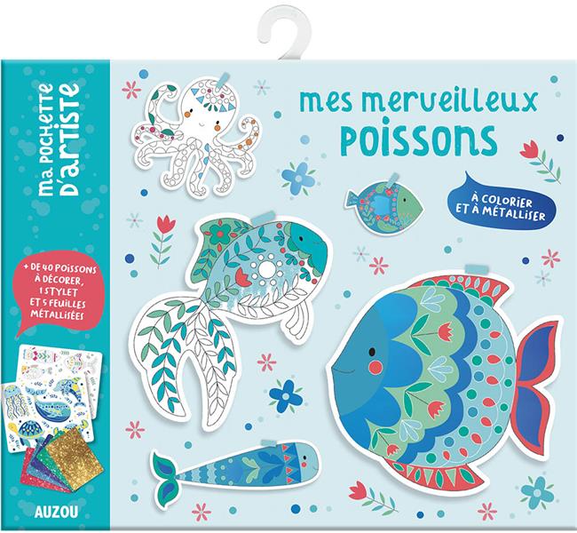 Mes merveilleux poissons ; à colorier et à métalliser