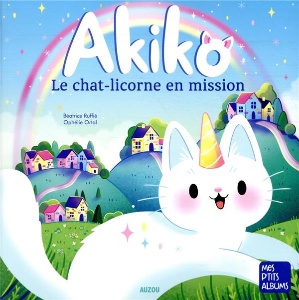 Akiko ; un chat-licorne en mission