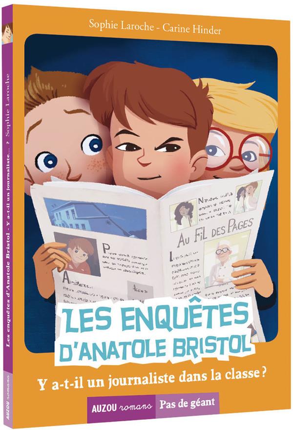 Les enquêtes d'Anatole Bristol t.12 : y a-t-il un journaliste dans la classe ?