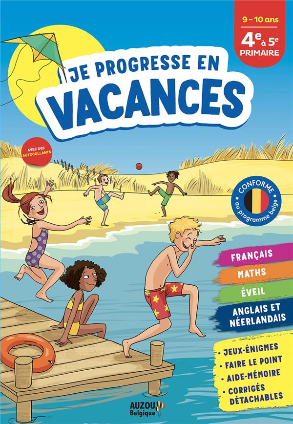 Cahier de vacances : Je progresse en vacances ; De la 4e à la 5e primaire