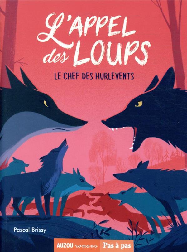 L'appel des loups Tome 6 : le chef des hurlevents