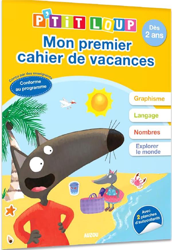 Cahier de vacances : P'tit Loup ; mon premier cahier de vacances