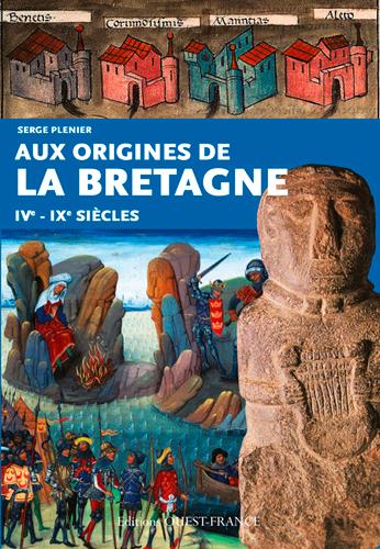 Aux origines de la Bretagne, IV-IXe siècles