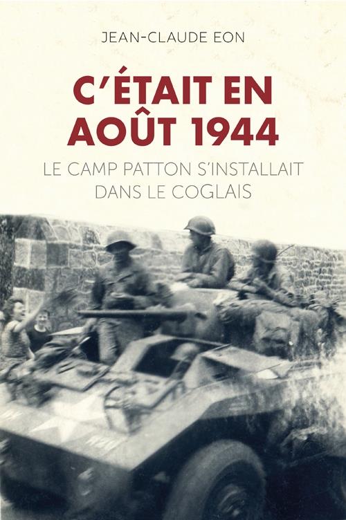 C'etait en aout 1944 - le camp patton