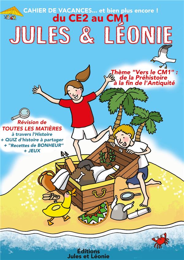 Jules et Léonie : Cahier de vacances ; du CE2 au CM1