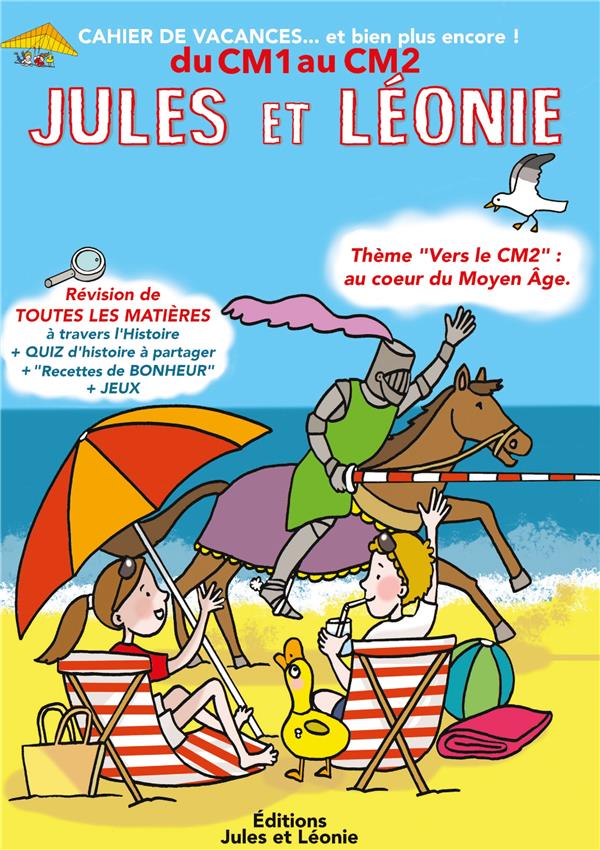 Jules et Léonie : Cahier de vacances ; du CM1 au CM2