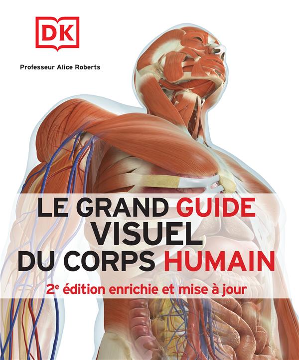 Le grand guide visuel du corps humain (2e édition)