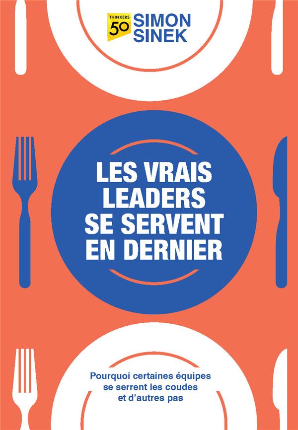 Les vrais leaders se servent en dernier : pourquoi certaines équipes se serrent les coudes et d'autres pas