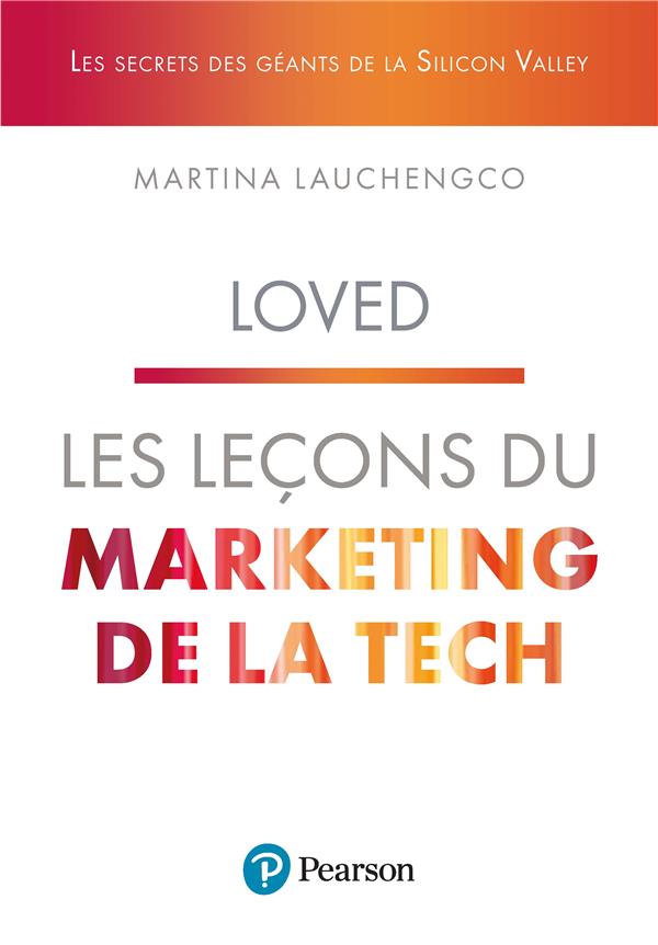 Les leçons du marketing de la tech : loved