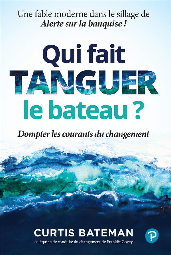 Qui fait tanguer le bateau ? dompter les courants du changement