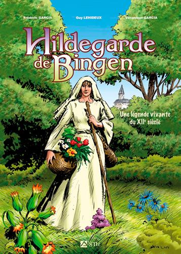 Hildegarde de Bingen ; une légende vivante du XIIe siècle