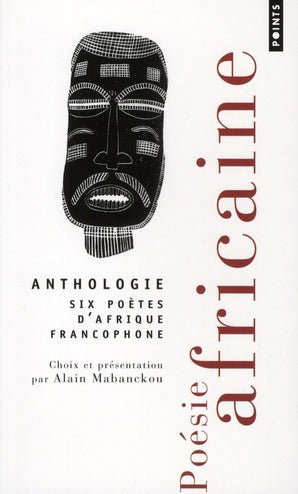Anthologie ; six poètes d'Afrique francophone