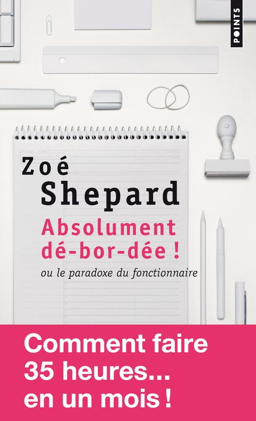 Absolument dé-bor-dée ! ou le paradoxe du fonctionnaire