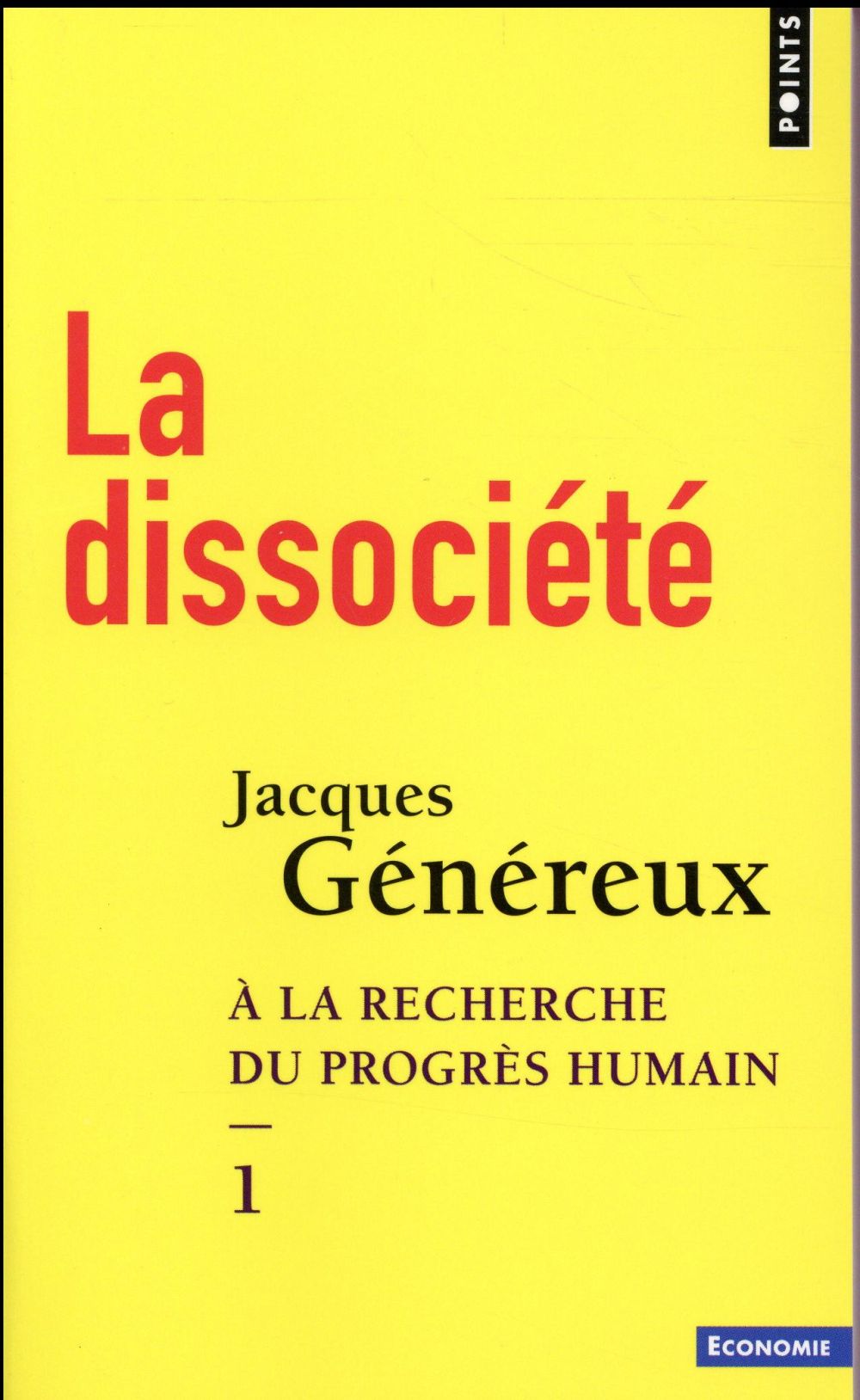 à la recherche du progrès humain Tome 1 ; la dissociété