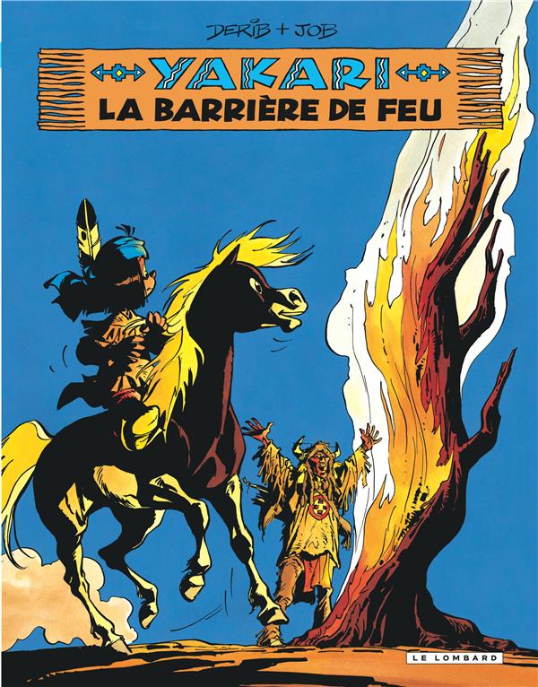 Yakari Tome 19 : la barrière de feu