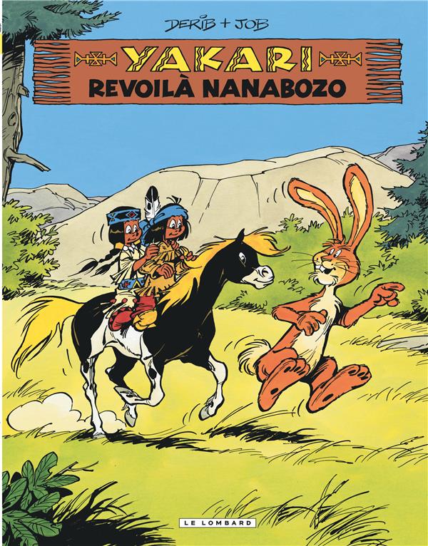 Yakari t.34 : revoilà Nanabozo