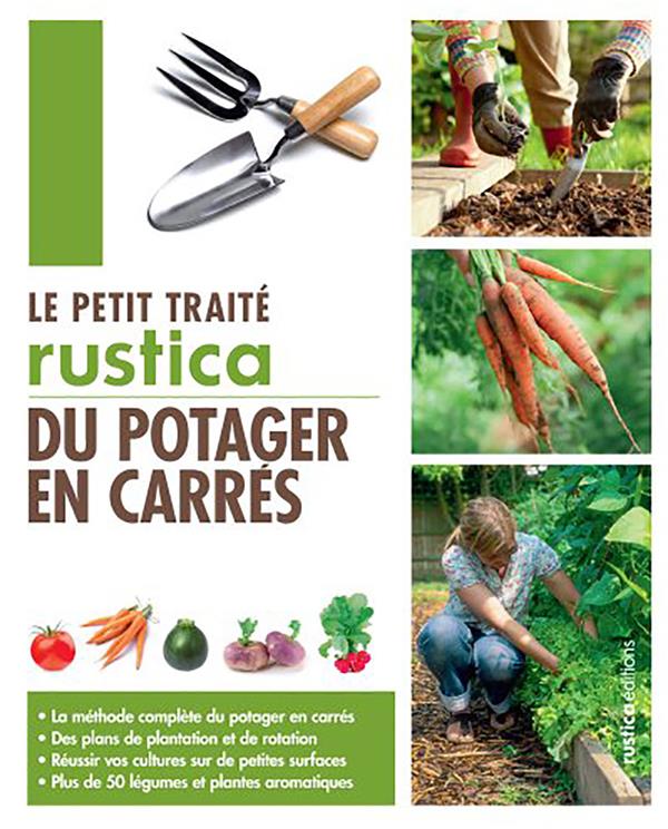 Le petit traité Rustica du potager en carrés