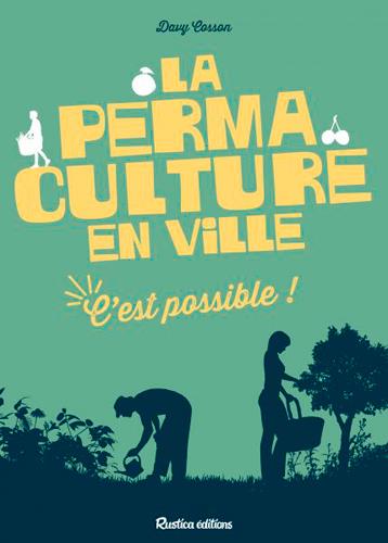 La permaculture en ville ; c'est possible !