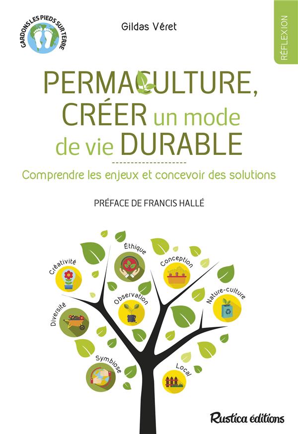 Permaculture, créer un mode de vie durable ; concevoir des solutions et relever des défis