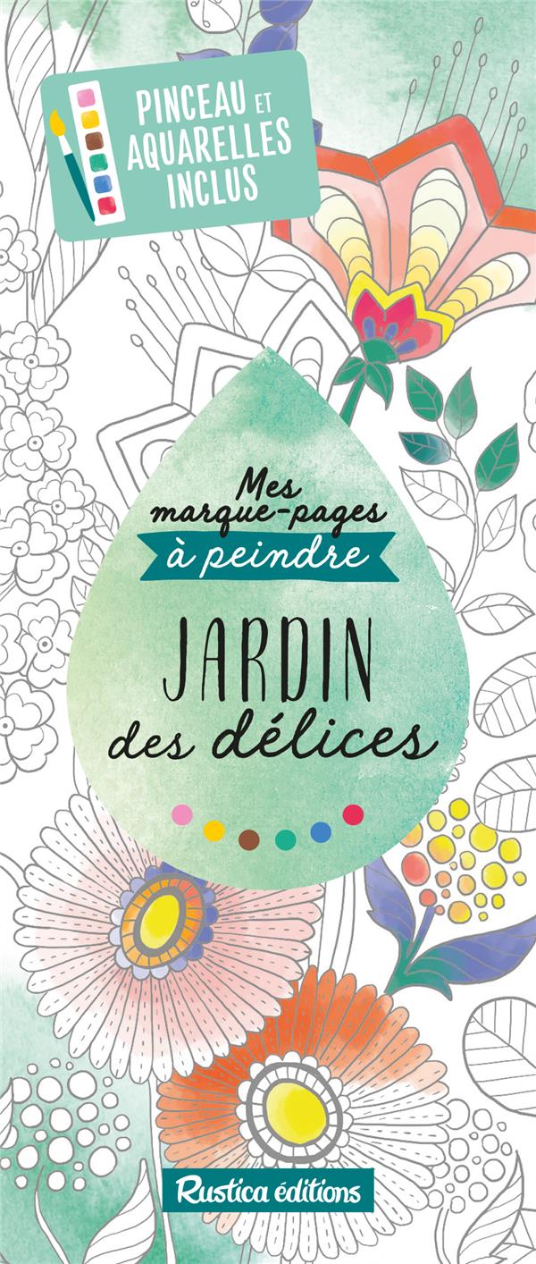 Mes marques-pages à peindre : jardin des délices