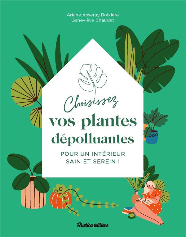 Choisissez vos plantes dépolluantes pour un intérieur sain et serein !